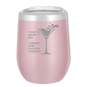 SOHO 12 OZ I Know Things/Drink and Know